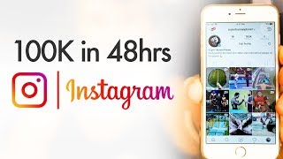 How to Gain 100K Instagram Followers in 48 Hours(, 2017-11-08T16:18:05.000Z)