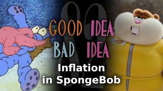 Good Idea, Bad Idea Inflation In Spongebob