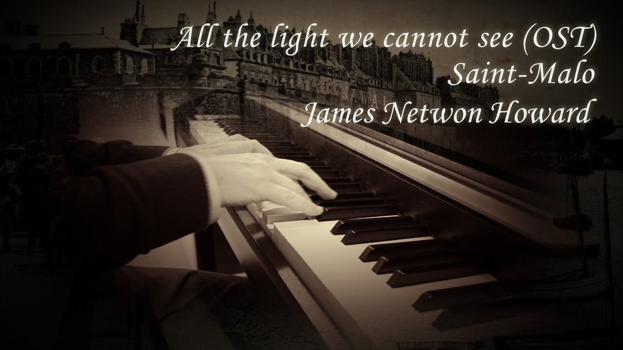 All The Light We Cannot See Ost Saint Malo James Newton Howard