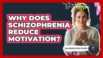 Why Does Schizophrenia Reduce Motivation?