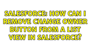 Salesforce: How can I remove Change Owner button from a List View in Salesforce?