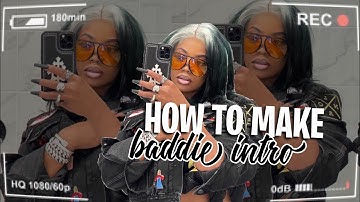 HOW TO MAKE A BADDIE ADVANCED INTRO ON PHONE USING FREE APPS