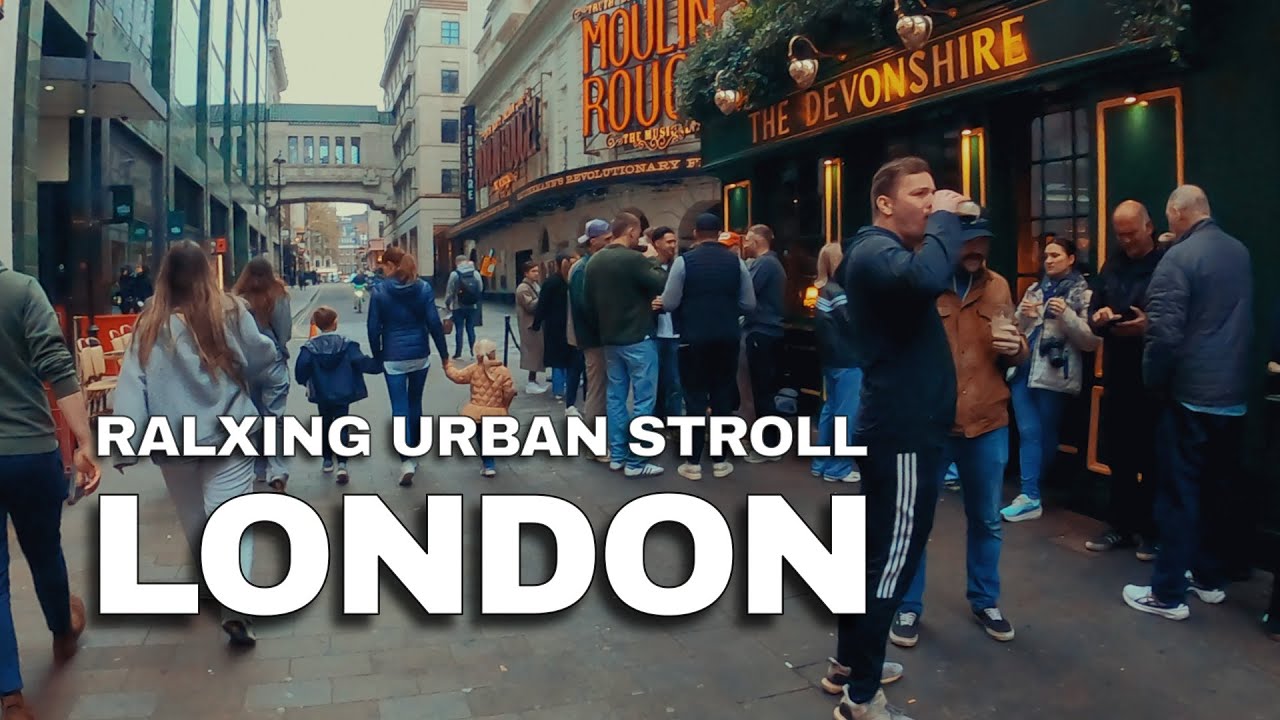 London, UK 🇬🇧 • Urban Stroll • Walking Tour •