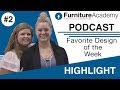 Design of the week  furniture academy podcast ep 2  highlight