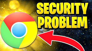 Google Chrome Security Issue WATCH THIS NOW FOR YOUR SAFETY
