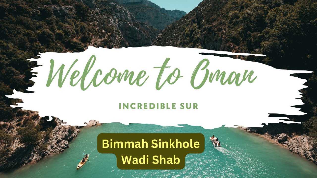 “Hidden Gems of Oman: Exploring Bimmah Sinkhole, Secret Beaches & Wadi Shab