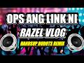 OPS ANG LINK NI RAZEL VLOG HANDS UP BUDOTS REMIX - DJ FORDE REMIX