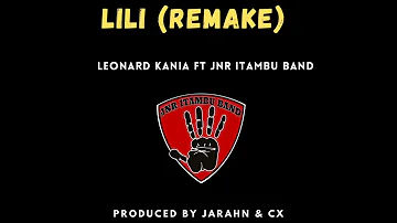 Leonard Kania - Lili (Remake) [Audio] feat. Jnr Itambu Band