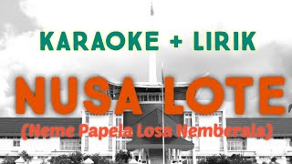 NUSA LOTE (Neme Papela Losa Nemberala) || KARAOKE   LIRIK | Lagu Daerah Rote