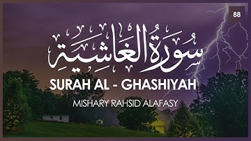 Surat Al-Ghashiyah | Mishary Rashid Alafasy | مشاري بن راشد العفاسي | سورة الغاشية