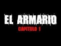 El Armario - Capítulo 1