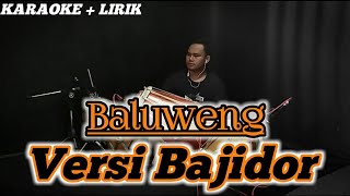 Karaoke lagu Baluweng versi bajidor || cover