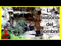ACÁ VIVIÓ EL HOMBRE 8000 años, La historia prohibida de la humanidad, Rex Gonzales logro cambiarlo!