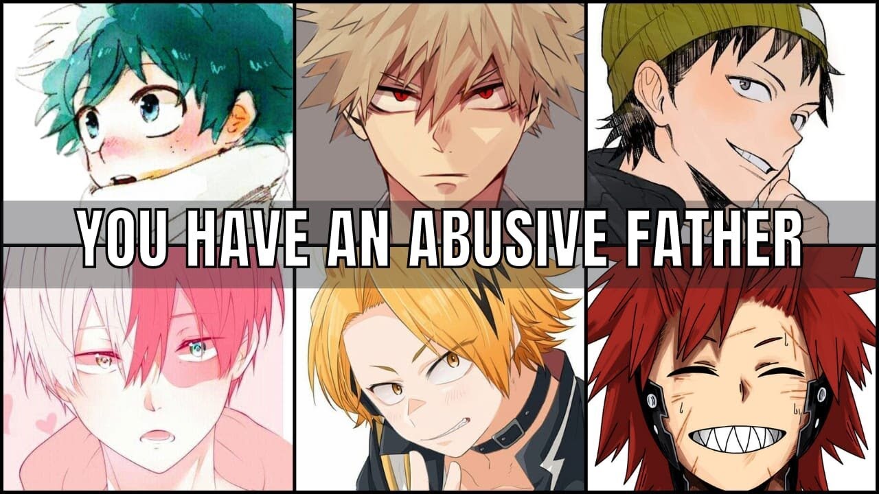 You have an abusive father | bnha x Listener | MHA ASMR