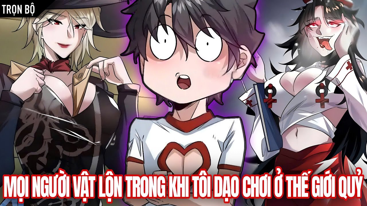 [Trọn Bộ] Mọi Người Phải Sống Vật Lộn Trong Khi Tôi Dạo Chơi Ở Thế Giới Quỷ | Vitamin truyện