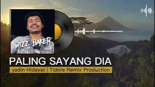 Wayase - Paling sayang dia_Wizz baker remix by yadin Hidayat