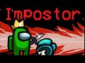 Among Us 1 I Am The ImpostorЁЯШИЁЯШИ Among Us 1 I Am The ImpostorЁЯШИЁЯШИ