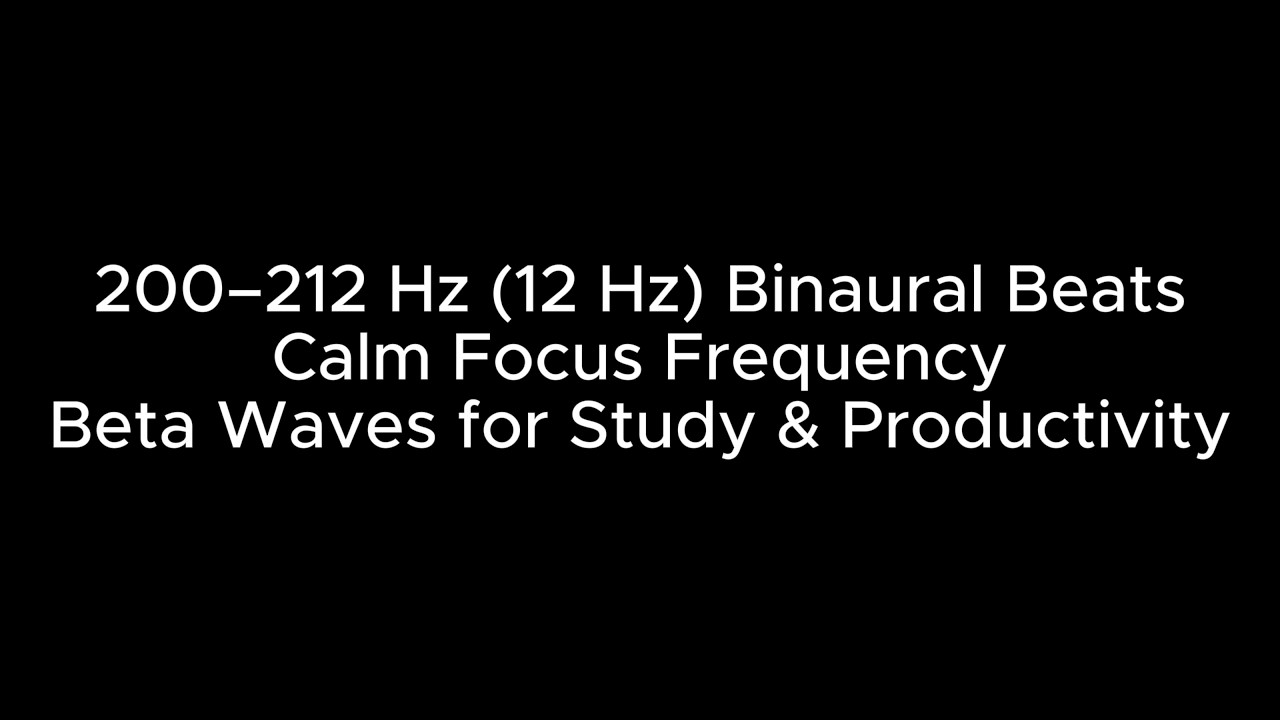 12 Hz Calm Focus Binaural Beats | 200–212 Hz Alpha Frequency for Clear Thinking & Deep Work