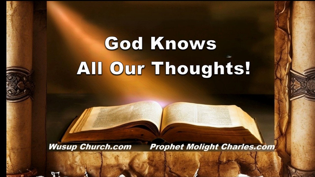 God Knows All Our Thoughts!