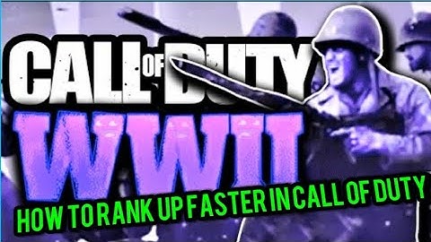 HOW TO RANK UP FASTER IN CALL OF DUTY WW2! | Call of Duty: WW2