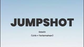 Jumpshot - Dawin (Lirik   Terjemahan)