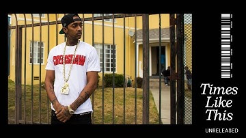 Nipsey Hussle - Times Like This (Unreleased)