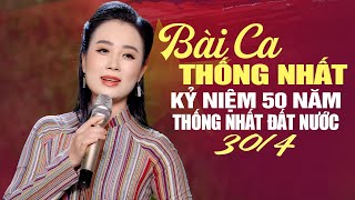 Ca Nhạc Kỷ Niệm 50 Năm Thống Nhất Đất Nước 30/4 🚩 LK BÀI CA THỐNG NHẤT Hân Hoan Khí Thế