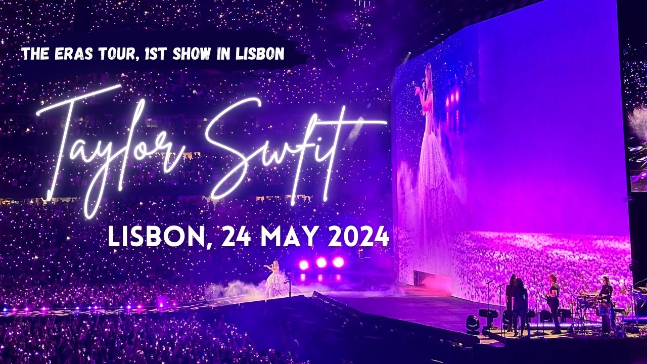 "The memory we created tonight in Lisbon!" Taylor Swift, Eras Tour