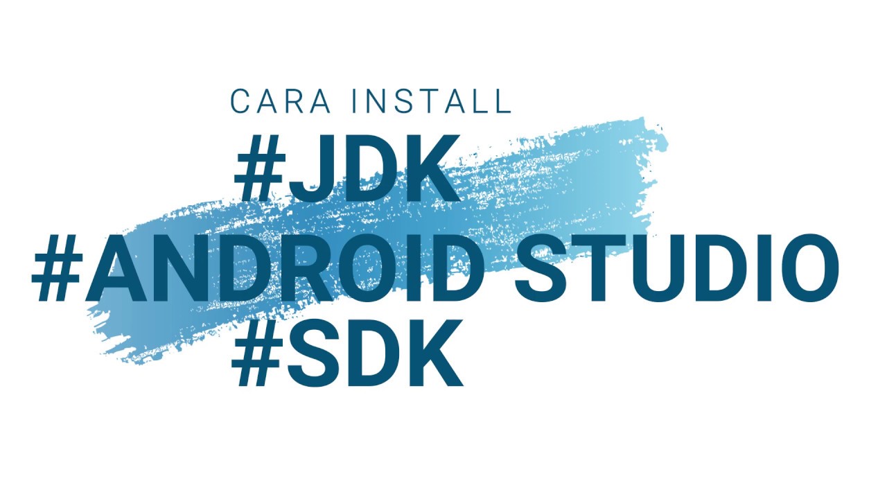 CARA INSTALL ANDROID STUDIO, JDK DAN SDK_LENGKAP 2020 - YouTube