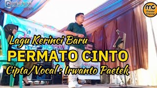 lagu Kerinci PERMATO CINTO arr DANIL GUNTARA cipta/vocal irwanto paetek sound system GUNTARA Musik