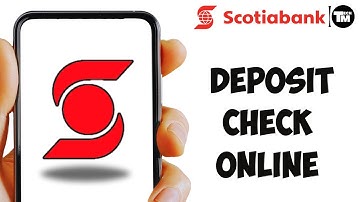 How to Deposit Check Scotia Bank 2024