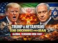TRUMP & NETANYAHU SEND SHOCKWAVES OVER IRAN – GLOBAL TENSIONS RISE FAST#trumpannouncement #netanyahu
