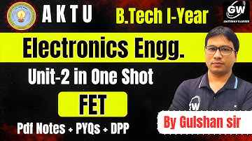 Electronics I Unit-2 One Shot P-2 I By Gulshan Sir I Gateway Classes