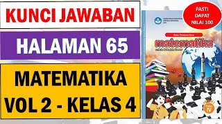 Kunci Jawaban Matematika Volume 2 Kelas 4 Halaman 65 Semester 2 Kurikulum Merdeka Latihan