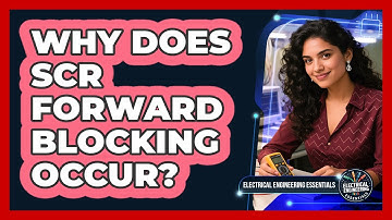 Why Does SCR Forward Blocking Occur?