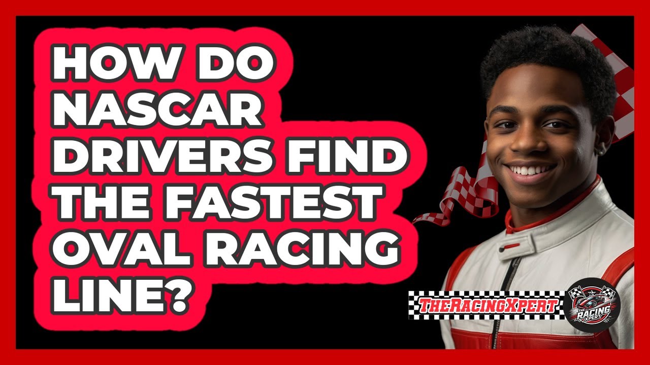 How Do NASCAR Drivers Find The Fastest Oval Racing Line? - The Racing Xpert