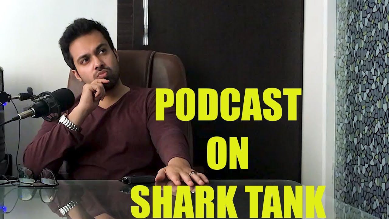 Shark Tank Podcast Do give me Reviews!! YouTube