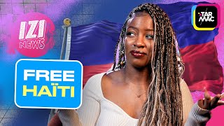 Que se passe-t-il en Haïti ?! • IZI NEWS