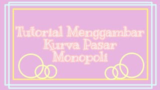 KURVA PASAR MONOPOLI BESERTA TUTORIAL MENGGAMBARNYA