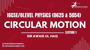 Circular Motion [Lecture 1] - IGCSE/O-LEVEL (0625 & 5054) Physics