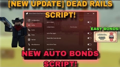 NEW ROBLOX DEAD RAILS SCRIPT-AUTO BONDS-EASY BONDS