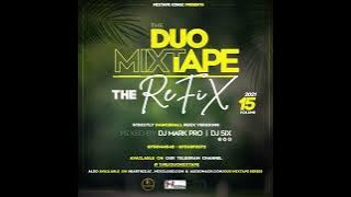 DUO MIXTAPE VOL.15 (THE REFIX) DJ SIX & DJ MARK DANCEHALL REMIX MUSIC NONSTOP