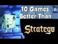 10 Games Better Than Stratego - with Tom Vasel