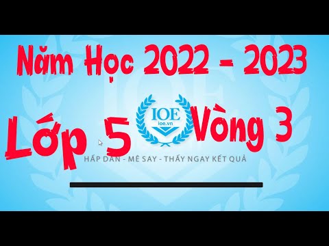 Video Đáp Án IOE Lớp 5 Vòng 3 Năm Học 2022 - 2023 - YouTube