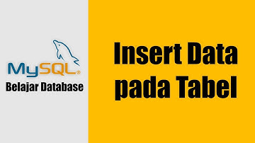 Insert atau Menambahkan Data pada Tabel - Belajar Database Mysql