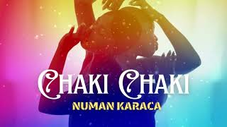 Numan Karaca - Chaki Chaki (Mix) Resimi