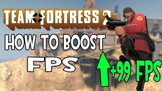 Team Fortress 2 How To Boost FPS 2021