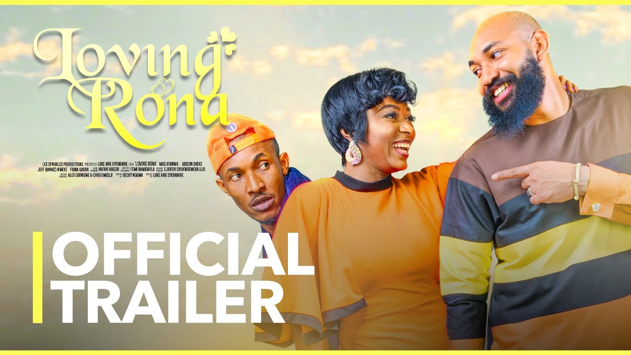 Loving Rona LOVING RONA (Nigerian 2021) / OFFICIAL TRAILER NOLLYWOOD / MEG OTANWA ...