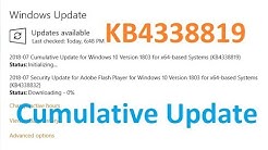 Cumulative Update for Windows 10 Version 1803 for x64 based Systems (KB4338819)