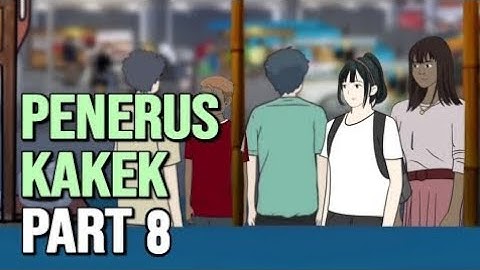 PENERUS KAKEK PART 8-Animasi sekolah
